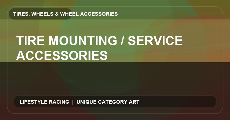 Tire Mounting / Service Accessories